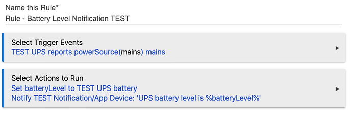 Trigger: UPS reports powerSource mains; Actions: Set batteryLevel variable to UPS battery level; Send notification "UPS battery level is %batteryLevel%"