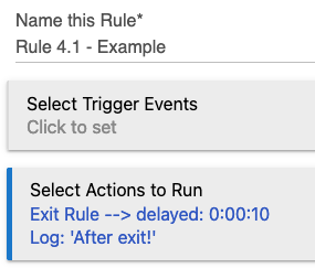 Rule Machine screenshot: Exit Rule --> delayed 00:00:10; Log 'After exit!'