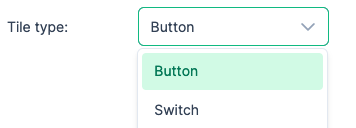 Screenshot of Tile Type dropdown showing "Button" and "Switch"